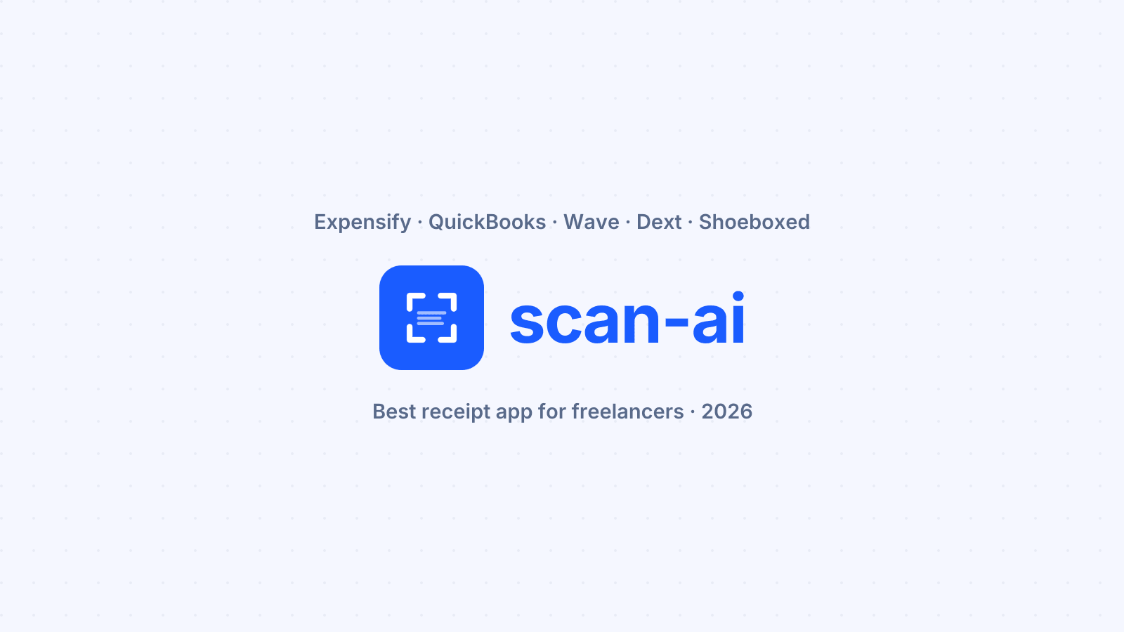 scan-ai shown among Expensify, QuickBooks, Wave, Dext and Shoeboxed as the best receipt app for freelancers in 2026